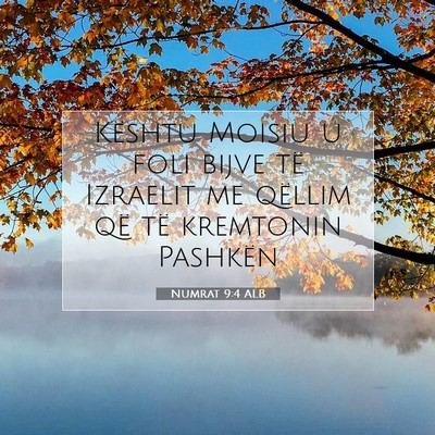Picture 07 - Numrat 9:4 ALB - Kështu Moisiu u foli bijve të Izraelit me - Bible Verse Picture