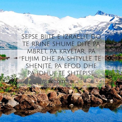 Picture 07 - Osea 3:4 ALB - Sepse bijtë e Izraelit do të rrinë shumë - Bible Verse Picture