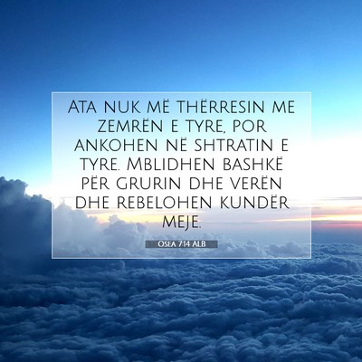 Picture 07 - Osea 7:14 ALB - Ata nuk më thërresin me zemrën e tyre, por - Bible Verse Picture