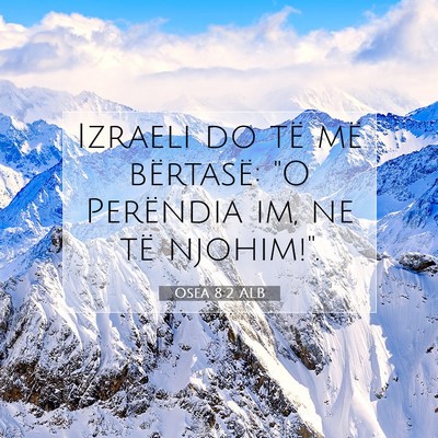 Picture 07 - Osea 8:2 ALB - Izraeli do të më bërtasë: 
