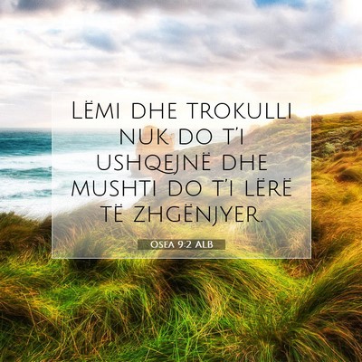 Picture 07 - Osea 9:2 ALB - Lëmi dhe trokulli nuk do t’i ushqejnë dhe - Bible Verse Picture