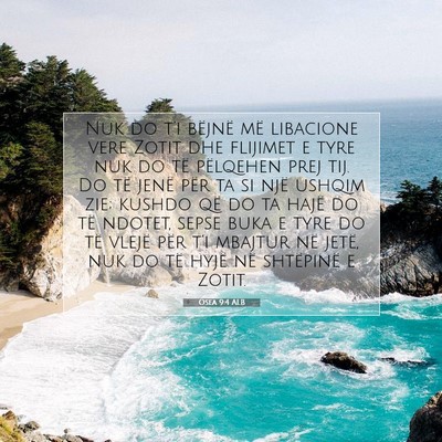Picture 07 - Osea 9:4 ALB - Nuk do t’i bëjnë më libacione vere Zotit dhe - Bible Verse Picture
