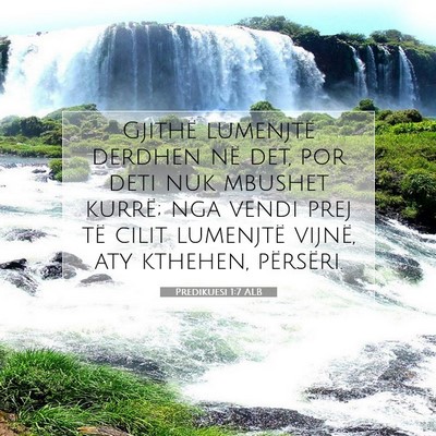 Picture 07 - Predikuesi 1:7 ALB - Gjithë lumenjtë derdhen në det, por deti nuk - Bible Verse Picture