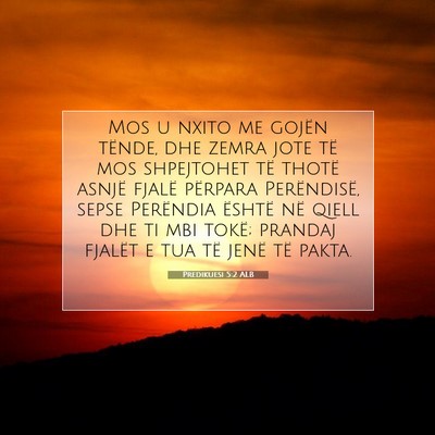 Picture 07 - Predikuesi 5:2 ALB - Mos u nxito me gojën tënde, dhe zemra jote të - Bible Verse Picture