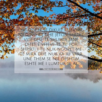 Picture 07 - Predikuesi 6:3 ALB - Në qoftë se dikujt i lindin njëqind bij dhe - Bible Verse Picture