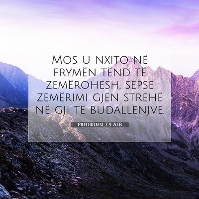 Picture 07 - Predikuesi 7:9 ALB - Mos u nxito në frymën tënd të zemërohesh, - Bible Verse Picture