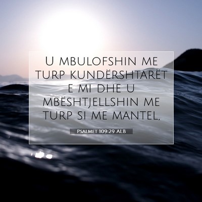 Picture 07 - Psalmet 109:29 ALB - U mbulofshin me turp kundërshtarët e mi dhe u - Bible Verse Picture