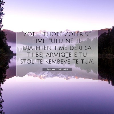 Picture 07 - Psalmet 110:1 ALB - Zoti i thotë Zotërisë time: 