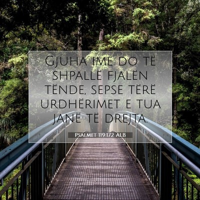 Picture 07 - Psalmet 119:172 ALB - Gjuha ime do të shpallë fjalën tënde, sepse - Bible Verse Picture