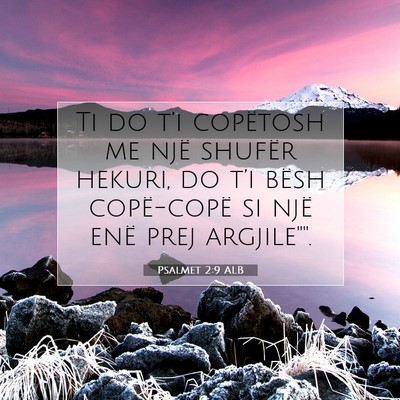 Picture 07 - Psalmet 2:9 ALB - Ti do t’i copëtosh me një shufër hekuri, do - Bible Verse Picture