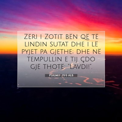 Picture 07 - Psalmet 29:9 ALB - Zëri i Zotit bën që të lindin sutat dhe i lë - Bible Verse Picture