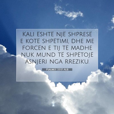 Picture 07 - Psalmet 33:17 ALB - Kali është një shpresë e kotë shpëtimi, dhe - Bible Verse Picture