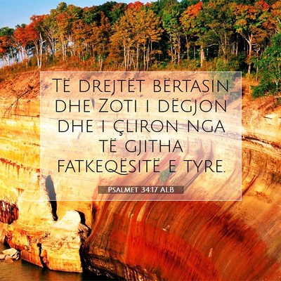 Picture 07 - Psalmet 34:17 ALB - Të drejtët bërtasin dhe Zoti i dëgjon dhe i - Bible Verse Picture