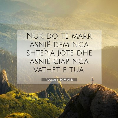 Picture 07 - Psalmet 50:9 ALB - Nuk do të marr asnjë dem nga shtëpia jote dhe - Bible Verse Picture