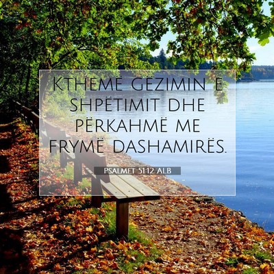 Picture 07 - Psalmet 51:12 ALB - Kthemë gëzimin e shpëtimit dhe përkahmë me - Bible Verse Picture