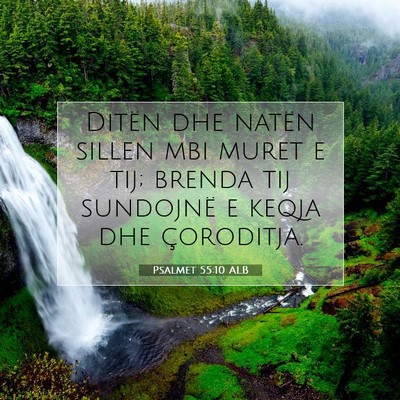 Picture 07 - Psalmet 55:10 ALB - Ditën dhe natën sillen mbi muret e tij; brenda - Bible Verse Picture