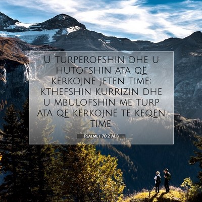 Picture 07 - Psalmet 70:2 ALB - U turpërofshin dhe u hutofshin ata që - Bible Verse Picture