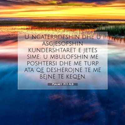 Picture 07 - Psalmet 71:13 ALB - U ngatërrofshin dhe u asgjesofshin - Bible Verse Picture