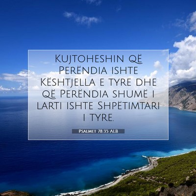 Picture 07 - Psalmet 78:35 ALB - Kujtoheshin që Perëndia ishte Kështjella e - Bible Verse Picture
