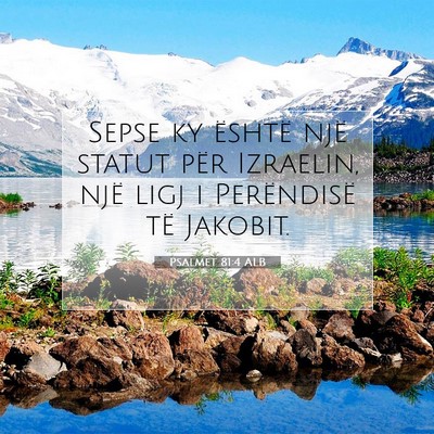 Picture 07 - Psalmet 81:4 ALB - Sepse ky është një statut për Izraelin, një - Bible Verse Picture