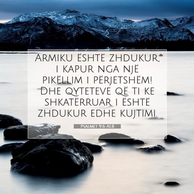 Picture 07 - Psalmet 9:6 ALB - Armiku është zhdukur, i kapur nga një - Bible Verse Picture