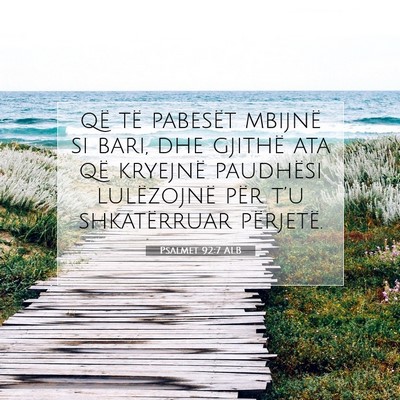 Picture 07 - Psalmet 92:7 ALB - që të pabesët mbijnë si bari, dhe gjithë ata - Bible Verse Picture