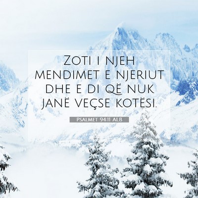 Picture 07 - Psalmet 94:11 ALB - Zoti i njeh mendimet e njeriut dhe e di që nuk - Bible Verse Picture