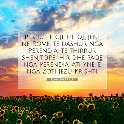 Picture 07 - Romakëve 1:7 ALB - për ju të gjithë që jeni në Romë, të - Bible Verse Picture