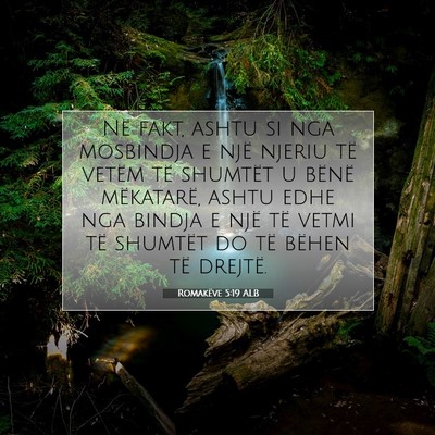 Picture 07 - Romakëve 5:19 ALB - Në fakt, ashtu si nga mosbindja e një njeriu - Bible Verse Picture