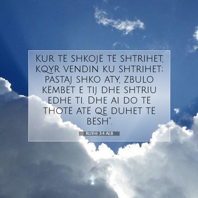 Picture 07 - Ruthi 3:4 ALB - Kur të shkojë të shtrihet, kqyr vendin ku - Bible Verse Picture