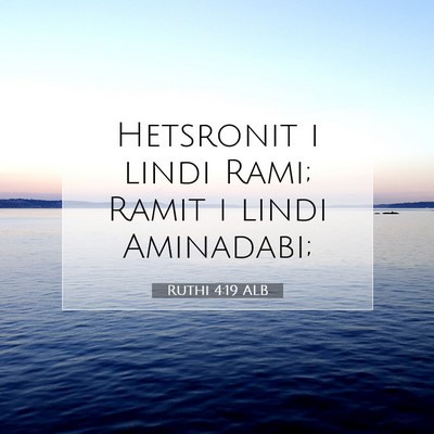 Picture 07 - Ruthi 4:19 ALB - Hetsronit i lindi Rami; Ramit i lindi - Bible Verse Picture
