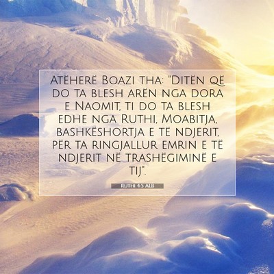 Picture 07 - Ruthi 4:5 ALB - Atëherë Boazi tha: 