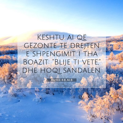 Picture 07 - Ruthi 4:8 ALB - Kështu ai që gëzonte të drejtën e shpengimit - Bible Verse Picture