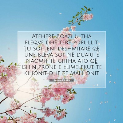 Picture 07 - Ruthi 4:9 ALB - Atëherë Boazi u tha pleqve dhe tërë popullit: - Bible Verse Picture