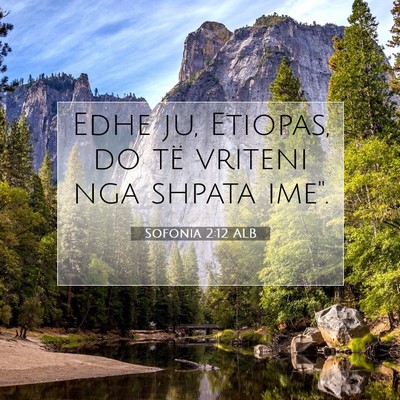 Picture 07 - Sofonia 2:12 ALB - Edhe ju, Etiopas, do të vriteni nga shpata - Bible Verse Picture