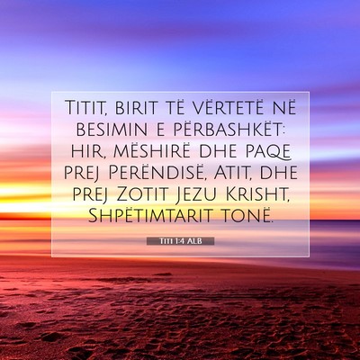 Picture 07 - Titi 1:4 ALB - Titit, birit të vërtetë në besimin e - Bible Verse Picture