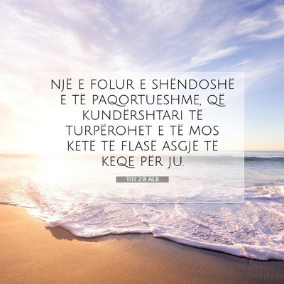 Picture 07 - Titi 2:8 ALB - një e folur e shëndoshë e të paqortueshme, - Bible Verse Picture