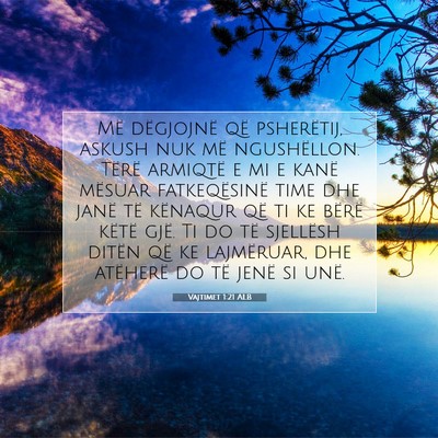 Picture 07 - Vajtimet 1:21 ALB - Më dëgjojnë që psherëtij, askush nuk më - Bible Verse Picture