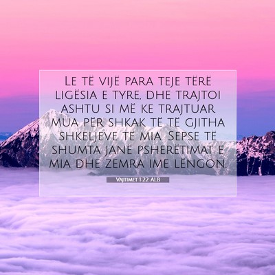 Picture 07 - Vajtimet 1:22 ALB - Le të vijë para teje tërë ligësia e tyre, - Bible Verse Picture