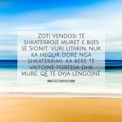 Picture 07 - Vajtimet 2:8 ALB - Zoti vendosi të shkatërrojë muret e bijës së - Bible Verse Picture