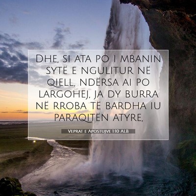 Picture 07 - Veprat e Apostujve 1:10 ALB - Dhe, si ata po i mbanin sytë e ngulitur në - Bible Verse Picture