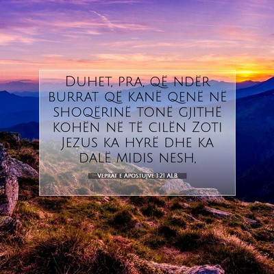 Picture 07 - Veprat e Apostujve 1:21 ALB - Duhet, pra, që ndër burrat që kanë qenë në - Bible Verse Picture