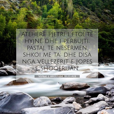 Picture 07 - Veprat e Apostujve 10:23 ALB - Atëherë Pjetri i ftoi të hyjnë dhe i - Bible Verse Picture