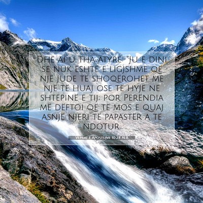 Picture 07 - Veprat e Apostujve 10:28 ALB - Dhe ai u tha atyre: “Ju e dini se nuk është e - Bible Verse Picture