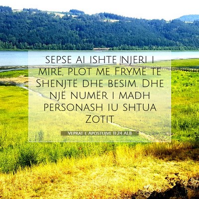 Picture 07 - Veprat e Apostujve 11:24 ALB - sepse ai ishte njeri i mirë, plot me Frymë të - Bible Verse Picture