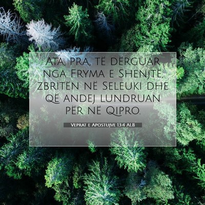 Picture 07 - Veprat e Apostujve 13:4 ALB - Ata, pra, të dërguar nga Fryma e Shenjtë, - Bible Verse Picture