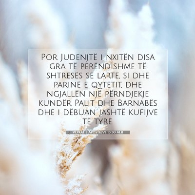 Picture 07 - Veprat e Apostujve 13:50 ALB - Por Judenjtë i nxitën disa gra të perëndishme - Bible Verse Picture