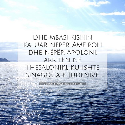 Picture 07 - Veprat e Apostujve 17:1 ALB - Dhe mbasi kishin kaluar nëpër Amfipoli dhe - Bible Verse Picture