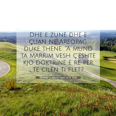 Picture 07 - Veprat e Apostujve 17:19 ALB - Dhe e zunë dhe e çuan në Areopag, duke - Bible Verse Picture