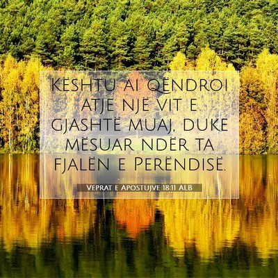 Picture 07 - Veprat e Apostujve 18:11 ALB - Kështu ai qëndroi atje një vit e gjashtë - Bible Verse Picture